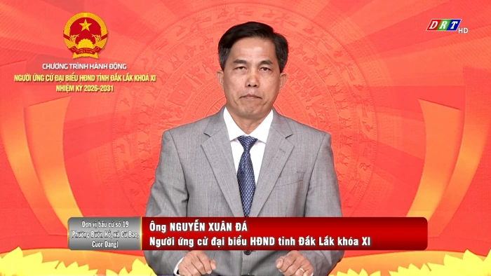 Chương trình hành động của ứng cử viên đại biểu HĐND tỉnh Đắk Lắk nhiệm kỳ 2026-2031 (Đơn vị bầu cử số 19, 20, 21)