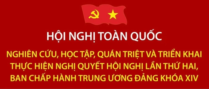 Hội nghị toàn quốc quán triệt, triển khai thực hiện Nghị quyết Hội nghị TW 2