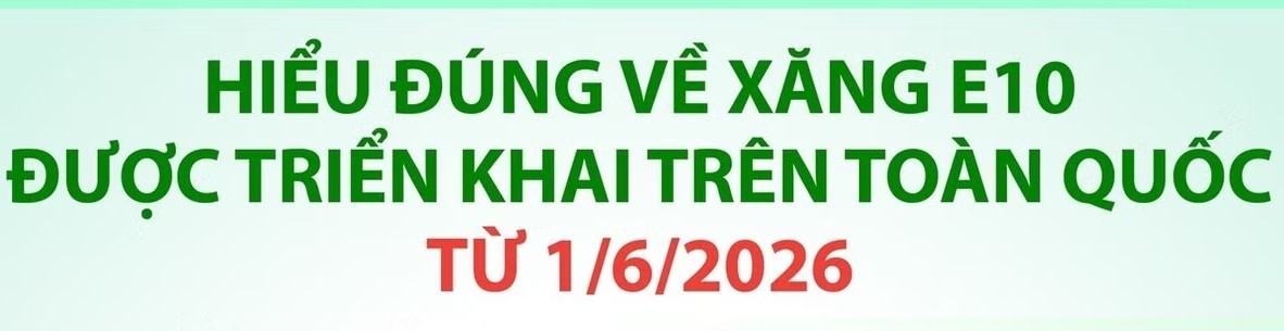 Xăng sinh học E10 và những điều người dân cần biết trước khi sử dụng