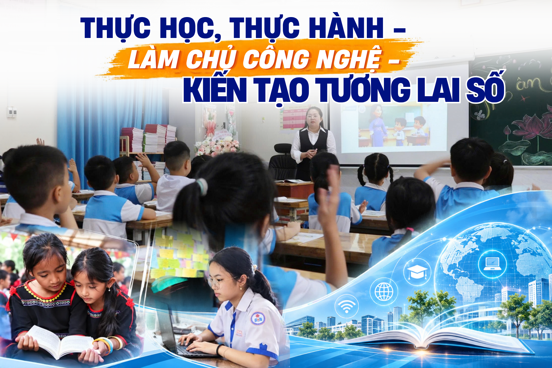 (Infographic) Thực học, thực hành - Làm chủ công nghệ - Kiến tạo tương lai số