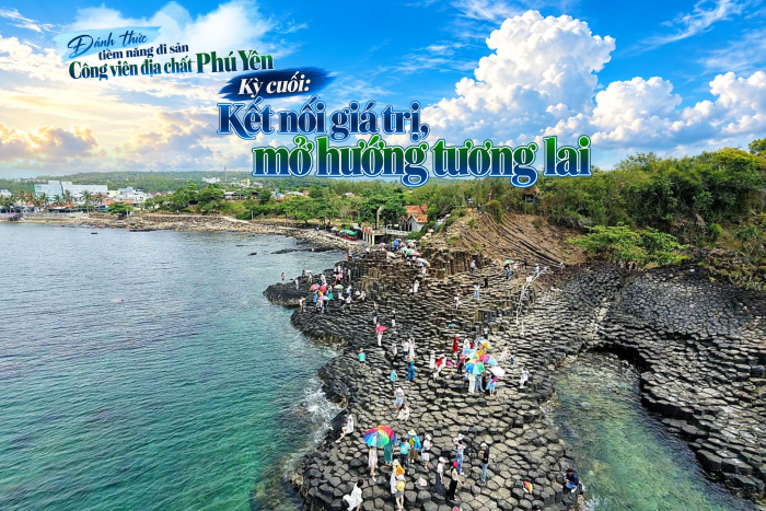 (E-Magazine) Đánh thức tiềm năng di sản Công viên địa chất Phú Yên - Kỳ cuối: Kết nối giá trị, mở hướng tương lai